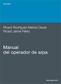 MANUAL DEL OPERADOR DE ARPA | 9788483011218 | RODRIGUEZ-MARTOS DAUER, RICARDO