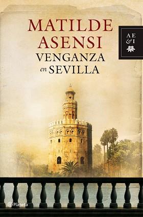 VENGANZA EN SEVILLA | 9788408088356 | ASENSI, MATILDE