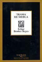 TRAMA DE NIEBLA | 9788483108802 | BENITEZ REYES, FELIPE