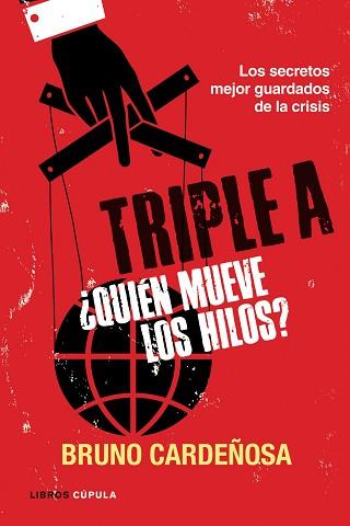 TRIPLE A ¿QUIÉN MUEVE LOS HILOS? | 9788448069063 | CARDEÑOSA, BRUNO