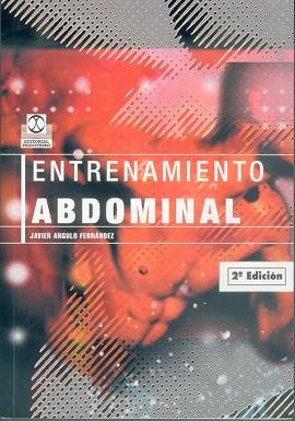 ENTRENAMIENTO ABDOMINAL | 9788480194419 | ANGULO FERNANDEZ, JAVIER