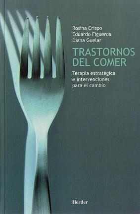 TRASTORNOS DEL COMER TERAPIA ESTRATEGICA E INTERV | 9788425418297 | CRISPO, ROSINA ... [ET AL.]