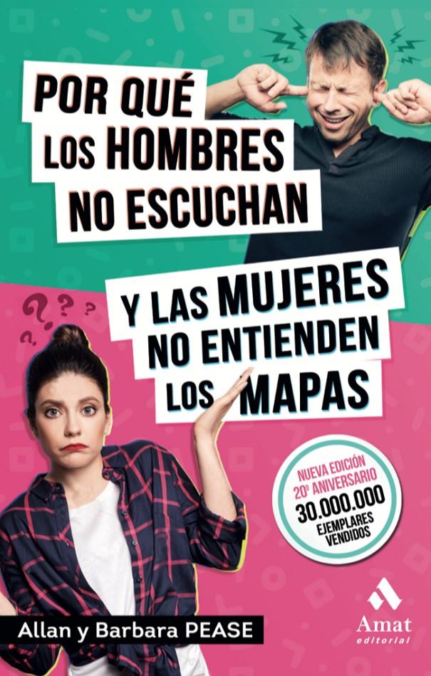 POR QUÉ LOS HOMBRES NO ESCUCHAN Y LAS MUJERES NO ENTIENDEN LOS MAPAS | 978-84-97359-99-3 | PEASE, ALLAN/PEASE, BARBARA