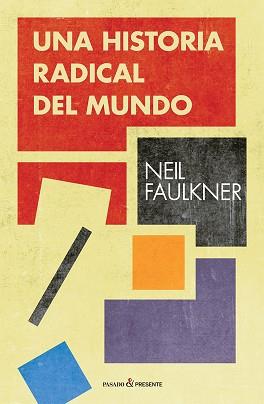 UNA HISTORIA RADICAL DEL MUNDO | 9788494820892 | FAULKNER, NEIL