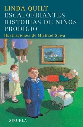 ESCALOFRIANTES HISTORIAS DE NIÑOS PRODIGIO TE-154 | 9788498411348 | QUILT, LINDA