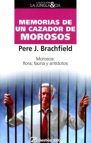 MEMORIAS DE UN CAZADOR DE MOROSOS | 9788496612457 | BRACHFIELD MONTAÑA, PEDRO J.