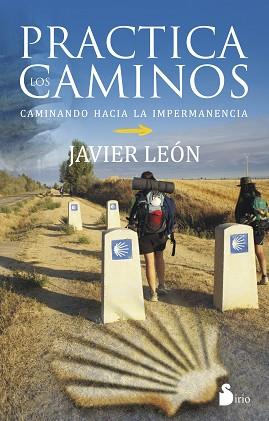 PRACTICA LOS CAMINOS | 9788416233212 | LEÓN, JAVIER