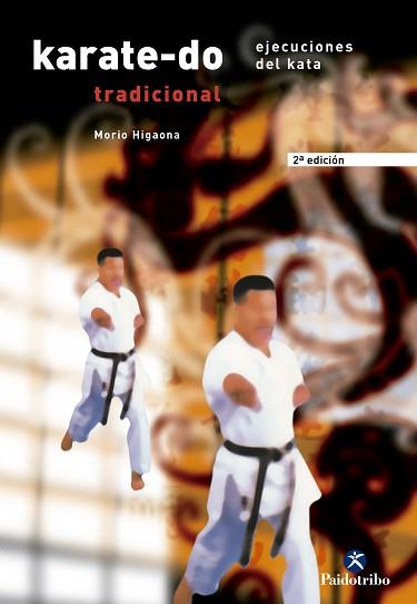 KARATE-DO TRADICIONAL. EJECUCIONES DE KATA | 9788480193283 | HIGAONNA, MORIO