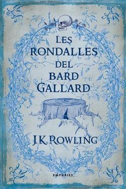 RONDALLES DEL BARD GALLARD | 9788497873802 | ROWLING, J K