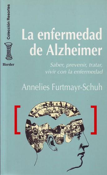 ENFERMEDAD DE ALZHEIMER, LA:  SABER, PREVENIR, | 9788425418884 | FURTMAUR-SCHUH, ANNELIES