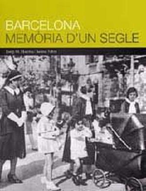 BARCELONA, MEMORIA D'UN SEGLE  (RUSTICA) | 9788476099391 | HUERTAS, JOSEP M¦ / FABRE, JAUME