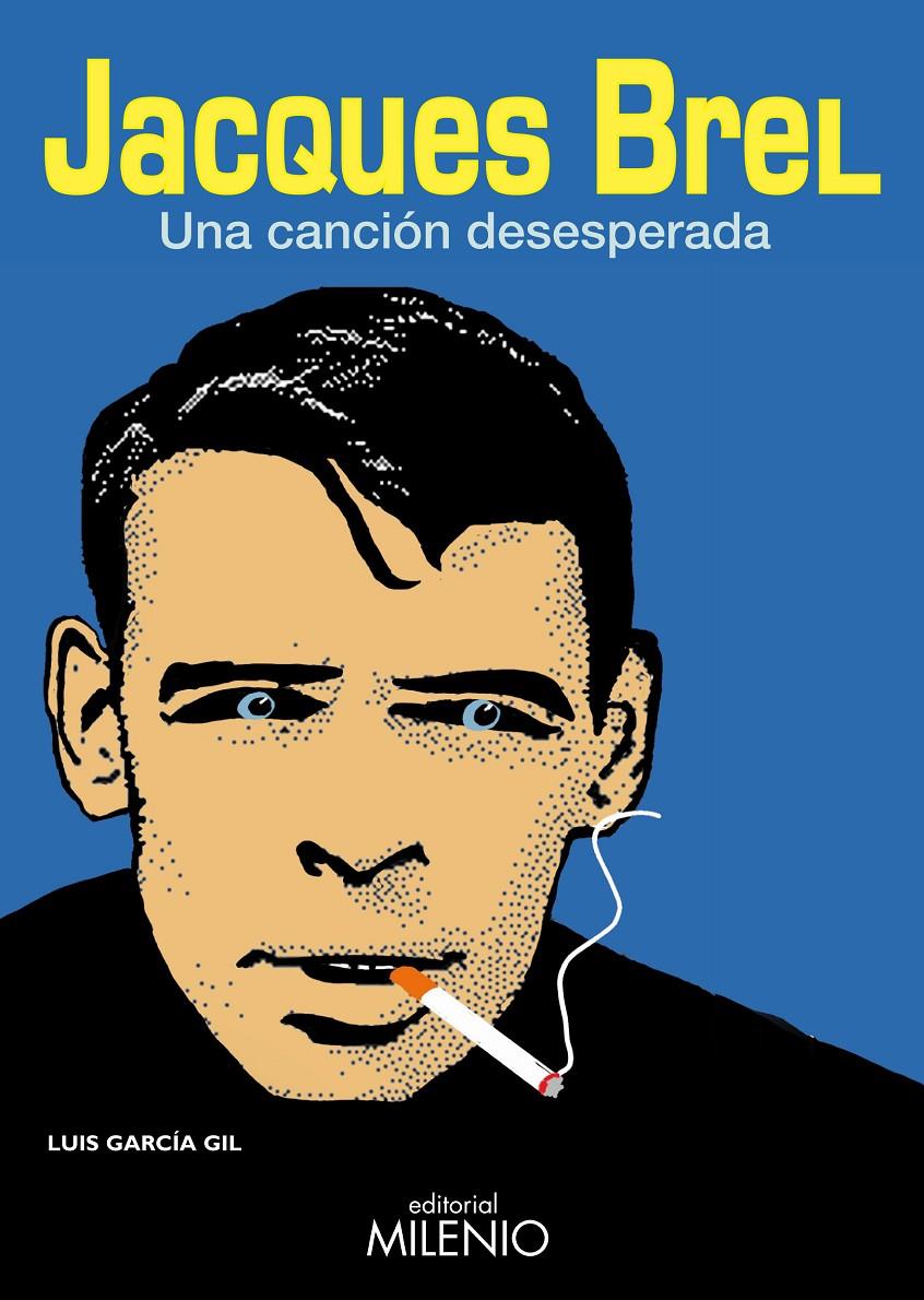 JACQUES BREL, UNA CANCIÓN DESESPERADA | 9788497433044 | GARCÍA GIL, LUIS