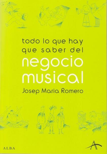 TODO LO QUE HAY QUE SABER DEL NEGOCIO MUSICAL | 9788484282846 | ROMERO, JOSEP MARIA