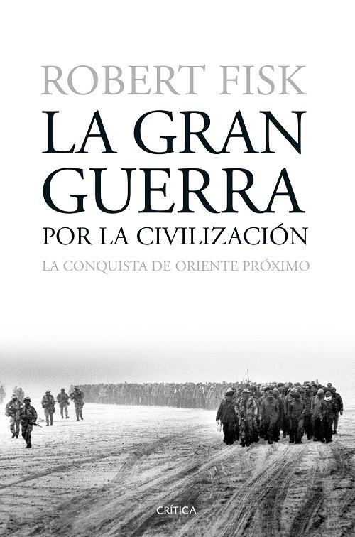 LA GRAN GUERRA POR LA CIVILIZACIÓN | 9788498928730 | FISK, ROBERT