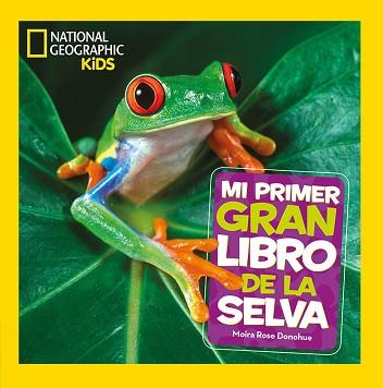 MI PRIMER GRAN LIBRO DE LA SELVA | 9788482987705 | DONOHUE, MOIRA ROSE