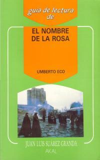 GUIA DE LECTURA DE EL NOMBRE DE LA ROSA | 9788476004692 | SUAREZ GRANDA, JUAN LUIS