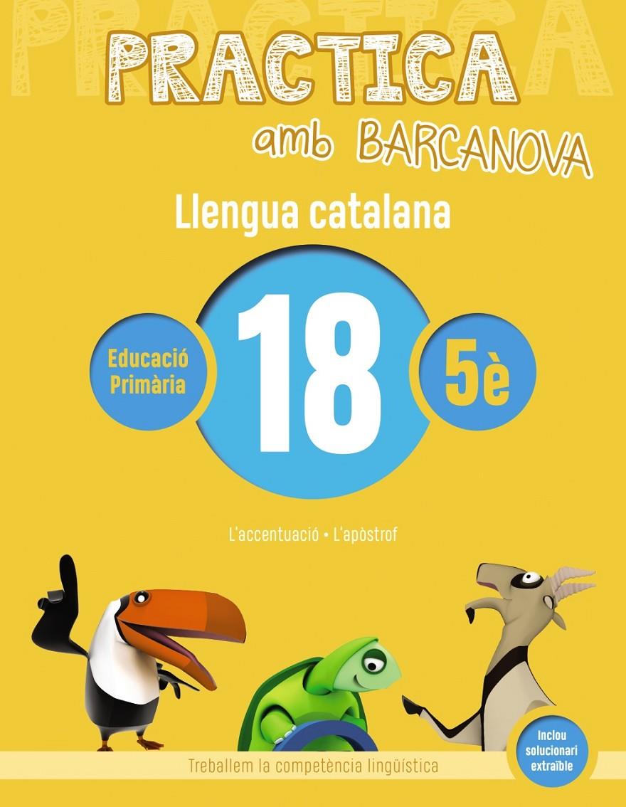 PRACTICA AMB BARCANOVA. LLENGUA CATALANA 18 | 9788448945190 | BOTA, MONTSERRAT/CAMPS, MONTSERRAT