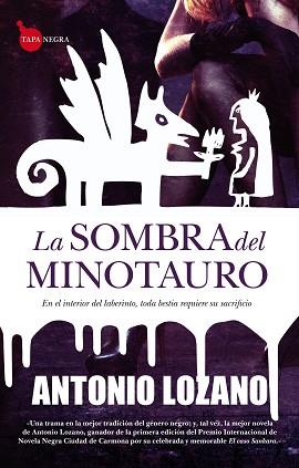 SOMBRA DEL MINOTAURO, LA | 9788415338093 | LOZANO, ANTONIO