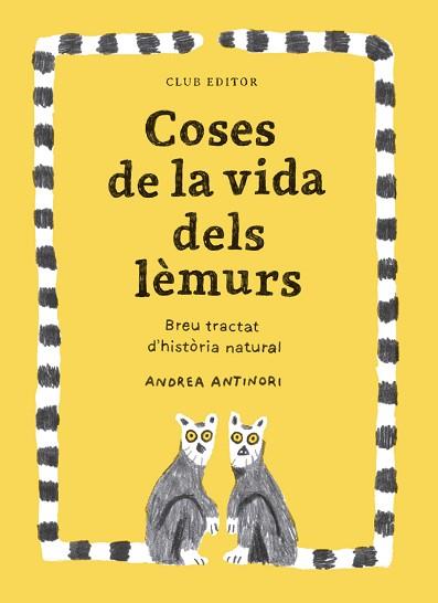 COSES DE LA VIDA DELS LÈMURS | 9788473294096 | ANTINORI, ANDREA