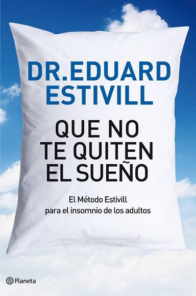 QUE NO TE QUITE EL SUEÑO | 9788408004813 | ESTIVILL, EDUARD