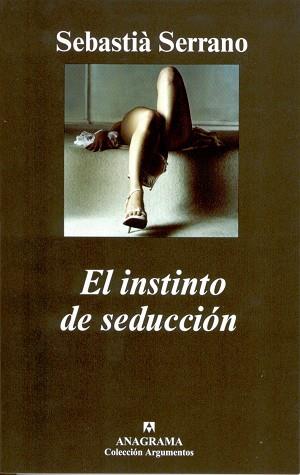 INSTINTO DE LA SEDUCCION, EL | 9788433962256 | SERRANO, SEBASTIA