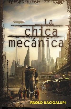 CHICA MECÁNICA, LA | 9788401339400 | BACIGALUPI,PAOLO