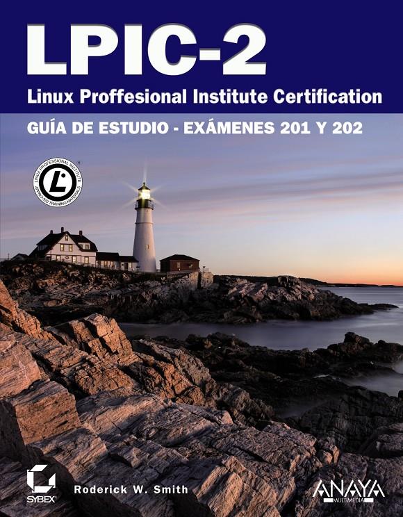 LPIC-2. LINUX PROFESSIONAL INSTITUTE CERTIFICATION | 9788441530140 | SMITH, RODERICK W.