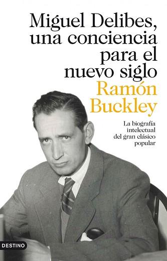 MIGUEL DELIBES. UNA CONCIENCIA PARA EL NUEVO SIGLO | 9788423320967 | BUCKLEY, RAMÓN