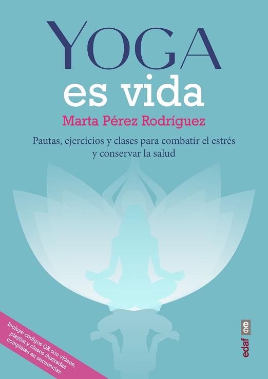 YOGA ES VIDA | 9788441440517 | PÉREZ RODRÍGUEZ, MARTA