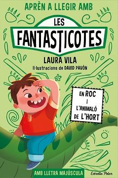 APRÈN A LLEGIR AMB LES FANTASTICOTES 10. EN ROC I L'ANIMALÓ DE L'HORT | 9788413899015 | VILA, LAURA