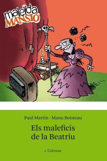 MALEFICIS DE LA BEATRIU | 9788499322742 | MARTIN, PAUL/BOISTEAU, EMMANUELLE