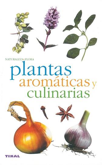 PLANTAS AROMATICAS Y CULINARIAS | 9788430553372 | POLESE, JEAN-MARIE/DEVAUX, SIMONE