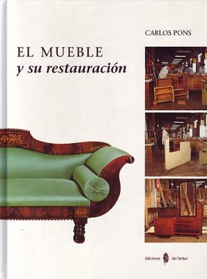 MUEBLE Y SU RESTAURACION, EL | 9788476281826 | PONS, CARLOS