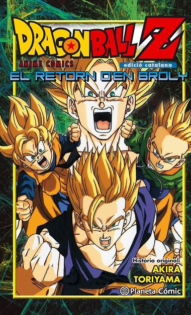 BOLA DE DRAC Z EL RETORN D'EN BROLY | 9788416401253 | AKIRA TORIYAMA