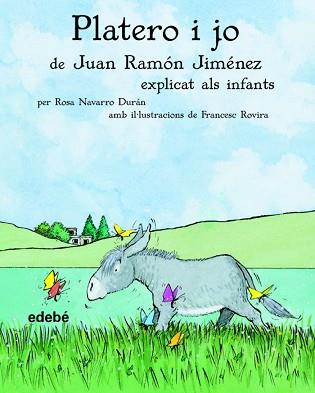 PLATERO I JO, DE JUAN RAMÓN JIMÉNEZ, EXPLICAT ALS INFANTS | 9788423680672 | JIMÉNEZ, JUAN RAMÓN