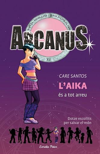 ARCANUS XII. L'AIKA ES A TOT ARREU | 9788492671229 | SANTOS, CARE