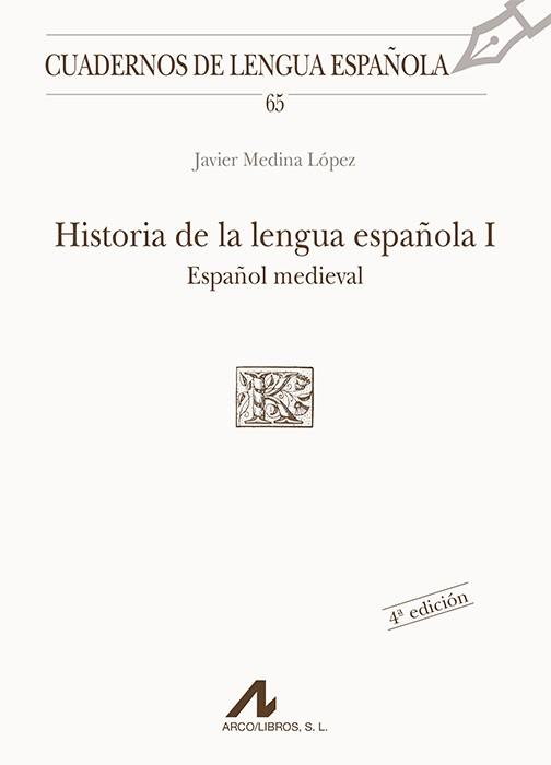 HISTORIA DE LA LENGUA ESPAÑOLA I | 9788476353820 | MEDINA LOPEZ, JAVIER