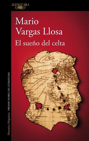 SUEÑO DEL CELTA, EL (PREMIO NOBEL DE LITERATURA 2010) | 9788420406824 | VARGAS LLOSA, MARIO