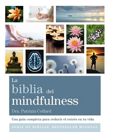 LA BIBLIA DEL MINDFULNESS | 9788484455592 | COLLARD, PATRIZIA