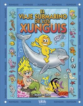 EL VIAJE SUBMARINO DE LOS XUNGUIS | 9788493924287 | RAMIS, JUAN CARLOS/CERA, JOAQUIN