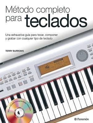 METODO COMPLETO PARA TECLADOS : UNA GUIA FACIL Y RIGUROSA PA | 9788434227187 | BURROWS, TERRY (1959- )