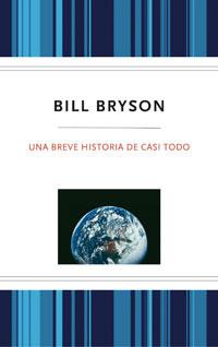 UNA BREVE HISTORIA DE CASI TODO | 9788489662711 | BRYSON, BILL