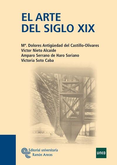 EL ARTE DEL SIGLO XIX | 9788480049658 | ANTIGÜEDAD DEL CASTILLO-OLIVARES, MARÍA DOLORES