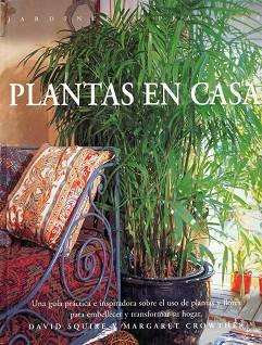 PLANTAS EN CASA | 9788487756917 | SQUIRE, DAVID / CROWTHER, MARGARET