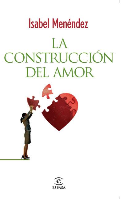 CONSTRUCCION DEL AMOR, LA | 9788467032871 | MENENDEZ, ISABEL