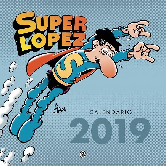 CALENDARIO SUPERLÓPEZ 2019 | 9788402421463 | JAN,