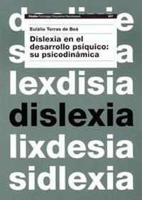 DISLEXIA EN EL DESARROLLO PSIQUICO: SU PSICODINAMI | 9788449311956 | TORRAS DE BEA, E.