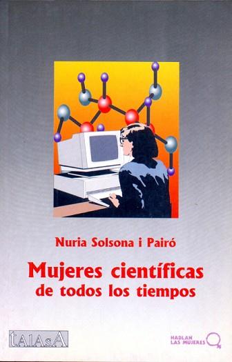 MUJERES CIENTIFICAS DE TODOS LOS TIEMPOS | 9788488119490 | SOLSONA, NURIA