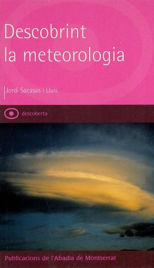 DESCOBRINT LA METEOROLOGIA | 9788484156352 | SACASAS I LLUÍS, JORDI