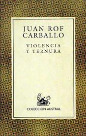 VIOLENCIA Y TERNURA | 9788423918195 | ROF CARBALLO, JUAN